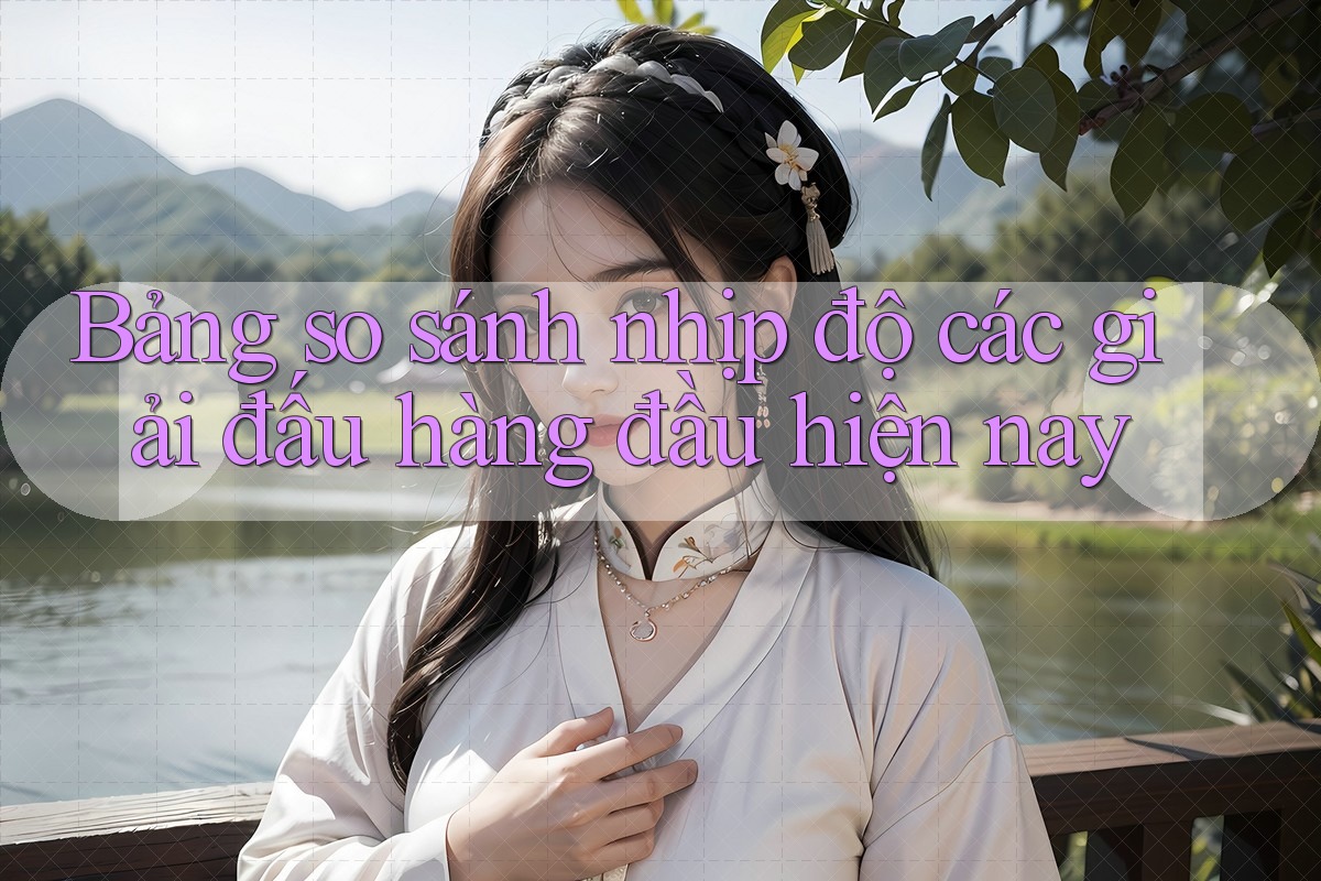 Bảng so sánh nhịp độ các giải đấu hàng đầu hiện nay