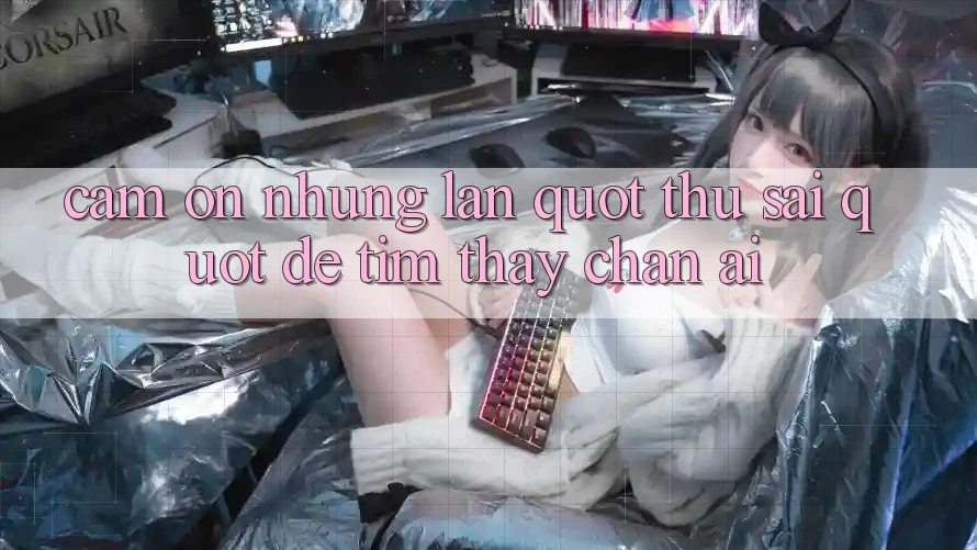 Cảm ơn những lần " thử sai" để tìm thấy chân ái