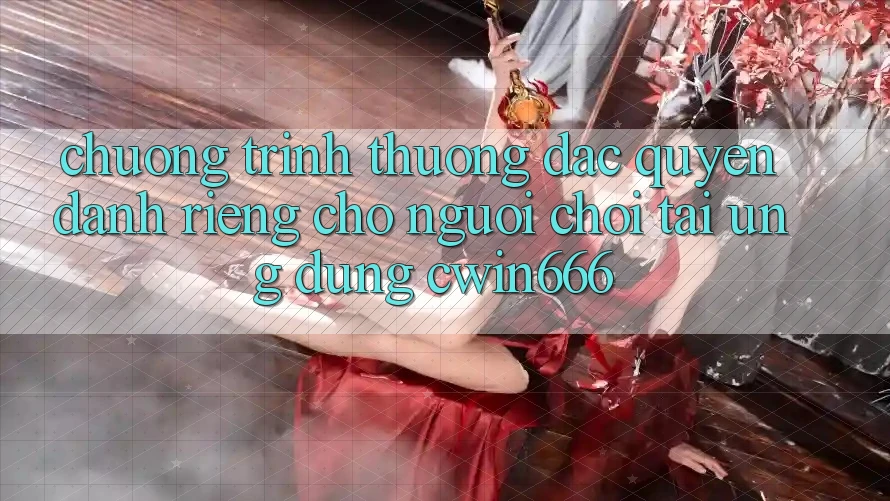 Chương trình thưởng Đặc Quyền Dành Riêng Cho Người chơi Tải Ứng dụng Cwin666