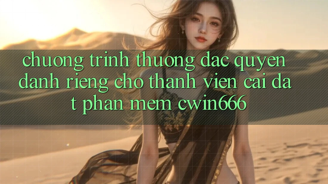 Chương trình thưởng Đặc Quyền Dành Riêng Cho Thành Viên Cài đặt Phần mềm Cwin666