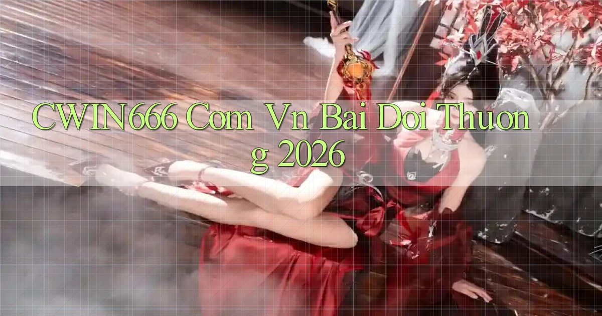 cwin666 com vn bai doi thuong 2026
