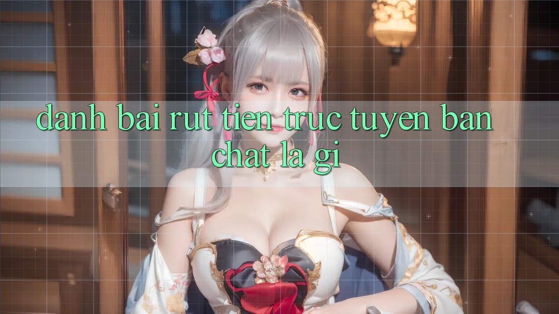 “Đánh Bài Rút Tiền” Trực Tuyến: Bản Chất Là Gì?