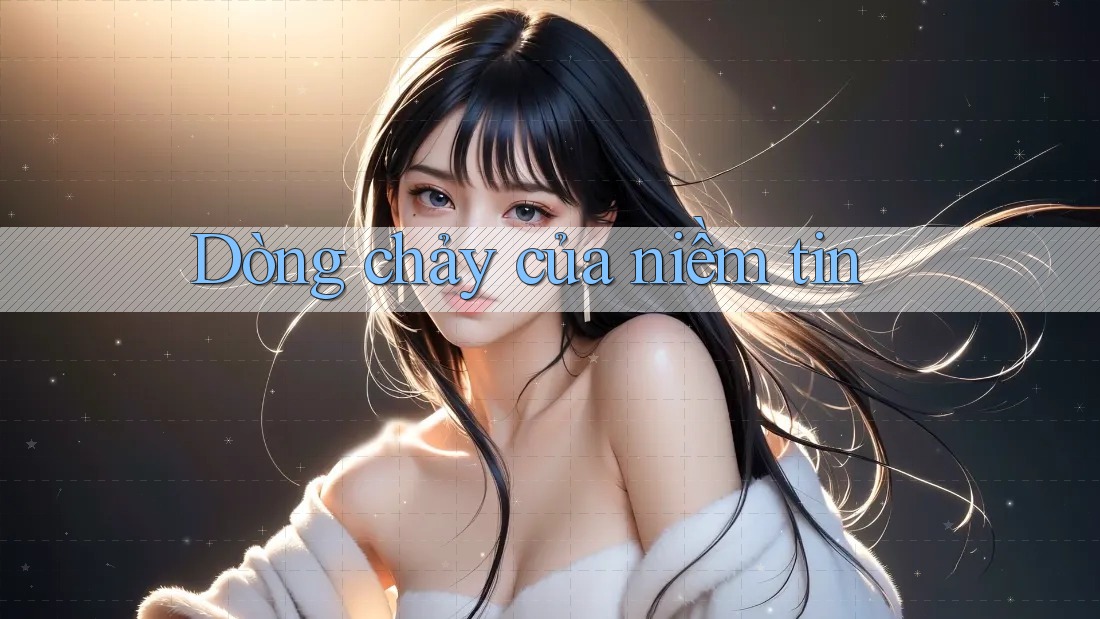 Dòng chảy của niềm tin