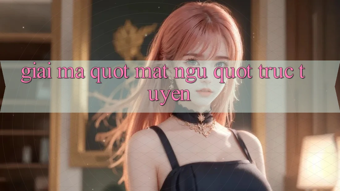 Giải Mã " Mật Ngữ" Trực Tuyến