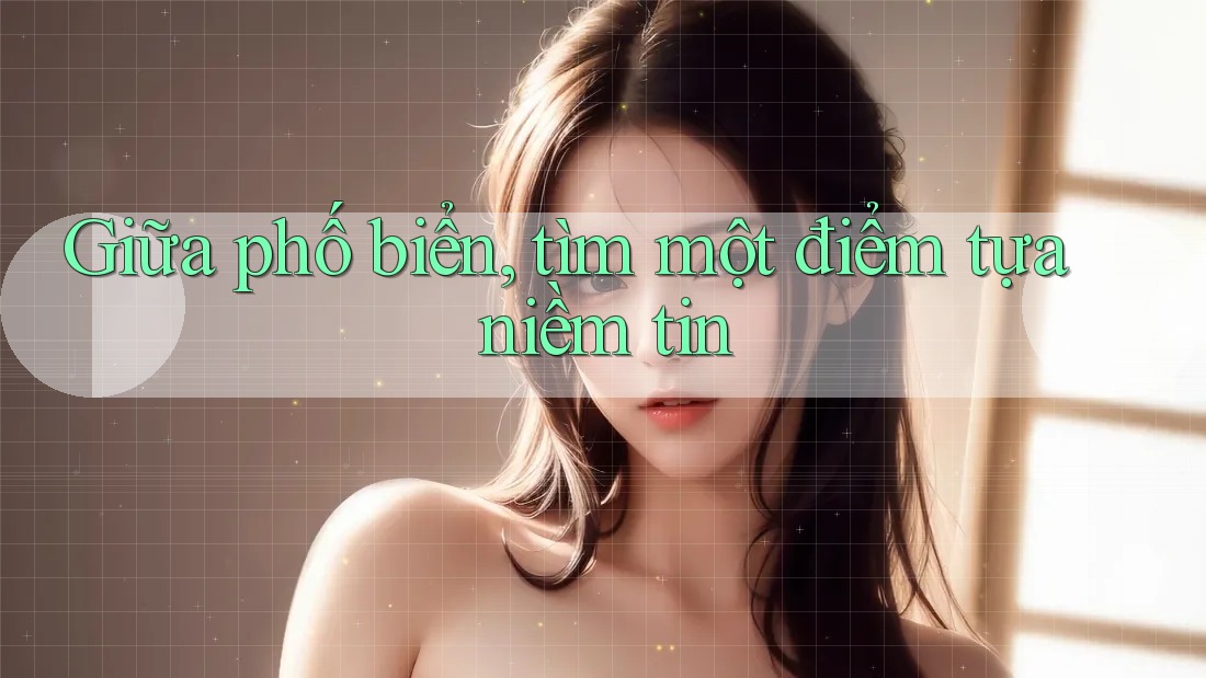 Giữa phố biển, tìm một điểm tựa niềm tin