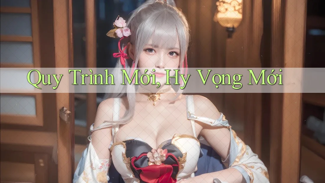 Quy Trình Mới, Hy Vọng Mới Quy Trình Mới, Hy Vọng Mới