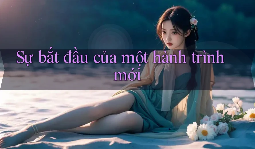 Sự bắt đầu của một hành trình mới