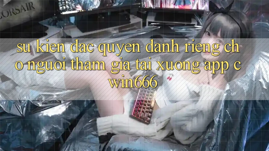 Sự kiện Đặc Quyền Dành Riêng Cho Người tham gia Tải xuống App Cwin666 Sự kiện Đặc Quyền Dành Riêng Cho Người tham gia Tải xuống App Cwin666